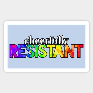 Cheerfully Resistant Sticker